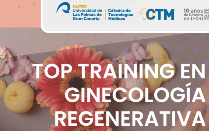 Formación en Ginecología Regenerativa impulsada por la Cátedra de Tecnologías Médicas de la ULPGC